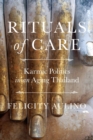 Image for Rituals of care  : karmic politics in an aging Thailand