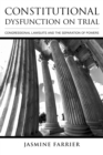 Image for Constitutional dysfunction on trial: Congressional lawsuits and the separation of powers