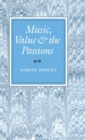 Image for Music, Value and the Passions