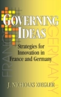 Image for Governing Ideas: Strategies for Innovation in France and Germany