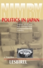 Image for NIMBY Politics in Japan: Energy Siting and the Management of Environmental Conflict