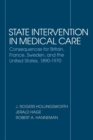 Image for State Intervention in Medical Care: Consequences for Britain, France, Sweden and the United States, 1890-1970.