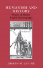 Image for Humanism and History: Origins of Modern English Historiography