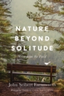 Image for Nature beyond solitude: notes from the field