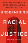 Image for Undermining Racial Justice