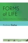 Image for Forms of Life: Aesthetics and Biopolitics in German Culture
