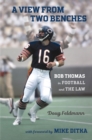 Image for A View from Two Benches: Bob Thomas in Football and the Law