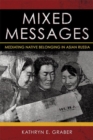 Image for Mixed messages  : mediating native belonging in Asian Russia
