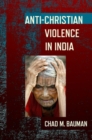 Image for Anti-Christian Violence in India