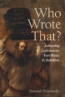 Image for Who Wrote That? : Authorship Controversies from Moses to Sholokhov