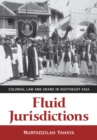 Image for Fluid jurisdictions: colonial law and Arabs in Southeast Asia