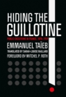 Image for Hiding the guillotine: public executions in France, 1870-1939