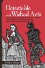 Image for Detestable and Wicked Arts: New England and Witchcraft in the Early Modern Atlantic World