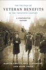 Image for The politics of veteran benefits in the twentieth century  : a comparative history