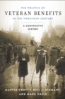 Image for The Politics of Veteran Benefits in the Twentieth Century: A Comparative History