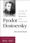 Image for Fyodor Dostoevsky: The Gathering Storm (1846-1847) : A Life in Letters, Memoirs, and Criticism