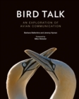 Image for Bird Talk : An Exploration of Avian Communication