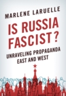 Image for Is Russia Fascist?: Unraveling Propaganda East and West