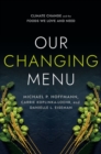 Image for Our changing menu  : climate change and the foods we love and need