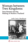Image for Woman between Two Kingdoms: Dara Rasami and the Making of Modern Thailand