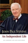 Image for John Paul Stevens: An Independent Life