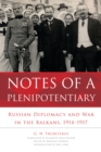 Image for Notes of a plenipotentiary: Russian diplomacy and war in the Balkans, 1914-1917