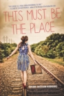 Image for This must be the place: a novel