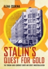 Image for Stalin&#39;s quest for gold  : the Torgsin hard-currency shops and Soviet industrialization