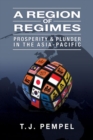Image for A region of regimes  : prosperity and plunder in the Asia-Pacific