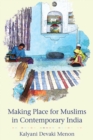 Image for Making Place for Muslims in Contemporary India