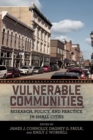 Image for Vulnerable communities  : research, policy, and practice in small cities