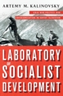 Image for Laboratory of socialist development  : Cold War politics and decolonization in Soviet Tajikistan