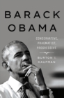 Image for Barack Obama: Conservative, Pragmatist, Progressive