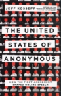 Image for The United States of anonymous  : how the First Amendment shaped online speech