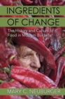 Image for Ingredients of change  : the history and culture of food in modern Bulgaria