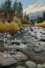 Image for The Paradise Notebooks: 90 Miles Across the Sierra Nevada