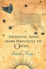 Image for Medieval song from Aristotle to opera