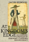 Image for At kingdom&#39;s edge  : the Suriname struggles of Jeronimy Clifford, English subject