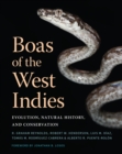 Image for Boas of the West Indies  : evolution, natural history, and conservation