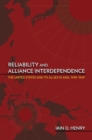 Image for Reliability and alliance interdependence  : the United States and its allies in Asia, 1949-1969
