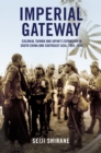 Image for Imperial Gateway: Colonial Taiwan and Japan&#39;s Expansion in South China and Southeast Asia, 1895-1945
