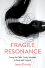 Image for Fragile resonance  : caring for older family members in Japan and England