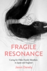 Image for Fragile Resonance: Caring for Older Family Members in Japan and England