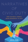 Image for Narratives of Civic Duty: How National Stories Shape Civic Duty in Asia