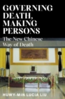 Image for Governing Death, Making Persons