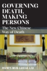 Image for Governing Death, Making Persons