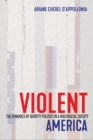 Image for Violent America: The Dynamics of Identity Politics in a Multiracial Society