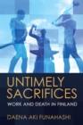 Image for Untimely sacrifices  : work and death in Finland