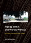 Image for Worlds within and worlds without  : field guide to an intellectual journey