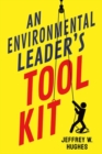 Image for An Environmental Leader&#39;s Tool Kit